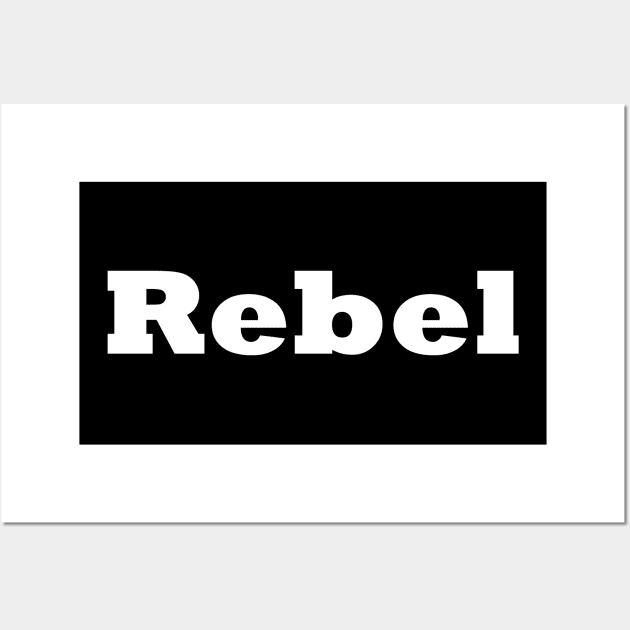 Rebel Wall Art by Click Here For More